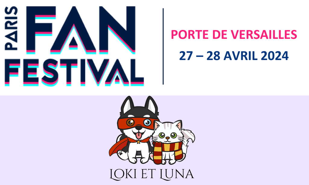 Loki et Luna s'invite au Paris Fan Festival : Plongez dans l'univers de la pop culture !